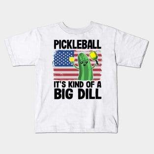 Pickleball It's Kind Of A Big Dill Funny Pickleball Kids T-Shirt